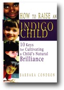 How to Raise An Indigo Child